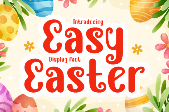 Easy Easter: A Festive Font That Elevates Your Easter Campaigns