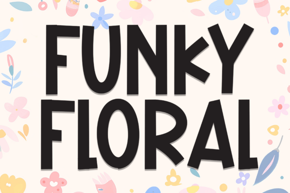 Funky Floral: A Bold Display Font for Playful Branding Projects